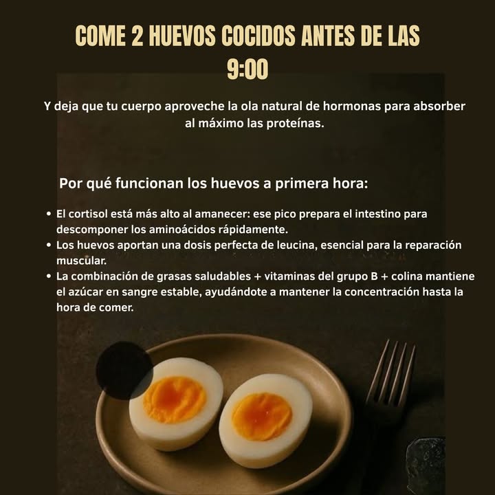 COME 2 HUEVOS COCIDOS ANTES DE LAS 9:00