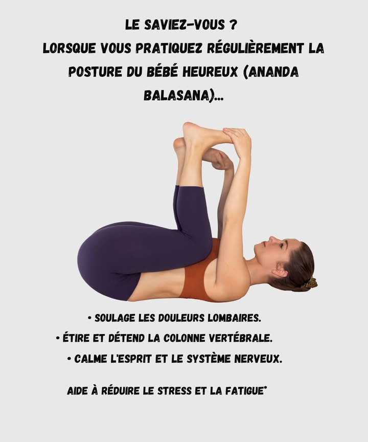 笠 La posture du Bébé Heureux 笠

Une posture simple mais tellement magique :

1 Soulage les douleurs lombaires
2 Étire doucement la colonne
3 Calme lesprit et le système nerveux
4 Aide à réduire le stress et la fatigue

Petit conseil : respirez profondément et laissez-vous porter comme un vrai bébé heureux