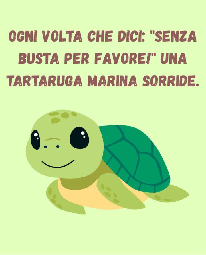 Ogni scelta conta per il pianeta 
Dire senza busta per favore! non è solo un gesto gentile: è un atto di amore verso il mare.
Ogni volta che rifiuti la plastica monouso, contribuisci a proteggere tartarughe, pesci e uccelli marini da un destino crudele.
 Un piccolo gesto, un grande sorriso per la natura.