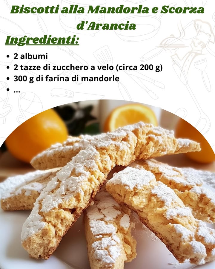 Biscotti alla Mandorla e Scorza dArancia 

Tempo di preparazione: 15 minuti  Tempo di cottura: 20-25 minuti

Ingredienti:
2 albumi

2 tazze di zucchero a velo circa 200 g

300 g di farina di mandorle……………..