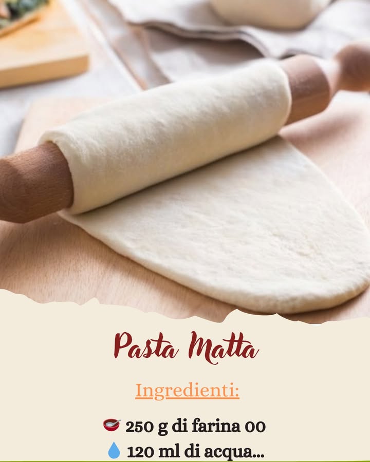 Pasta Matta: La Base Perfetta per Torte Salate e Dolci 

Ingredienti :
北 250 g di farina 00
 120 ml di acqua
㮝 60 ml di olio extravergine di oliva
蓼 1 pizzico di sale…..
.
.
.
.
……………………….ricetta nel primo commento