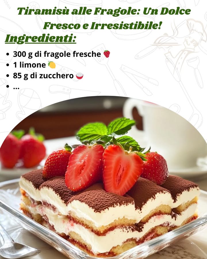 Tiramisù alle Fragole: Un Dolce Fresco e Irresistibile! 

Ingredienti 
Per le fragole:

300 g di fragole fresche 

1 limone 

85 g di zucchero ………………..RICETTA