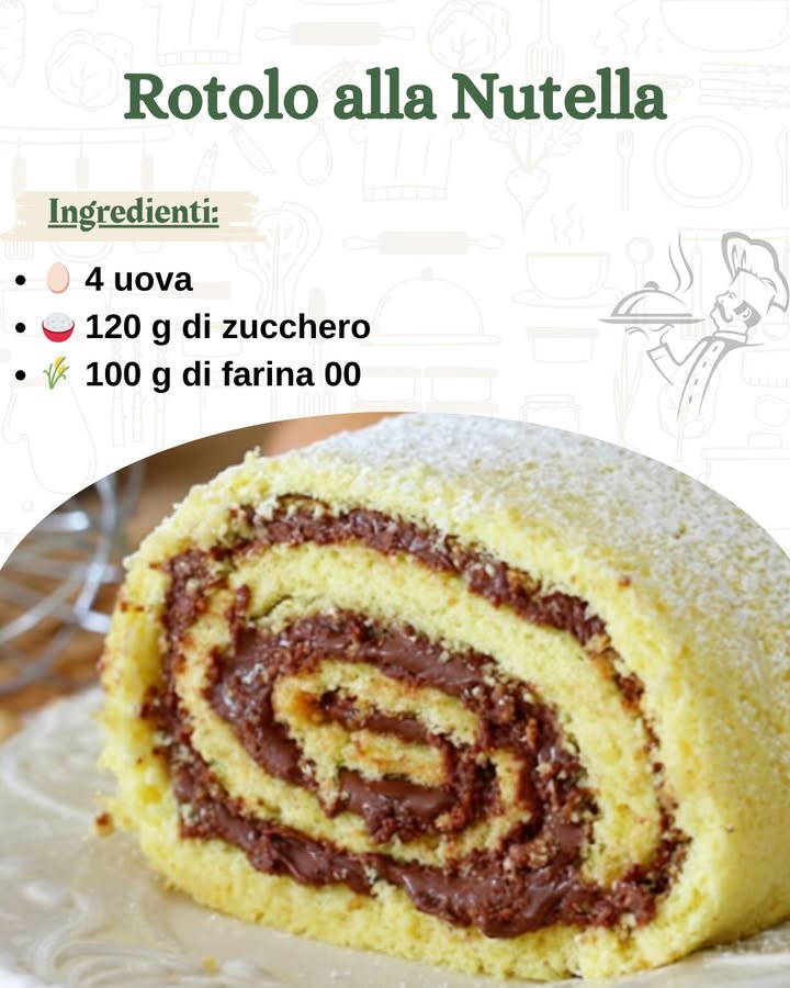 Rotolo alla Nutella 

 Ingredienti per 8-10 porzioni:
讀 4 uova
 120 g di zucchero
 100 g di farina 00
療 1 cucchiaino di lievito per dolci
拏 1 cucchiaino di estratto di vaniglia opzionale…..
.
.
.
………………………………………..ricetta nel primo   c-o-m-m-e-n-t-o