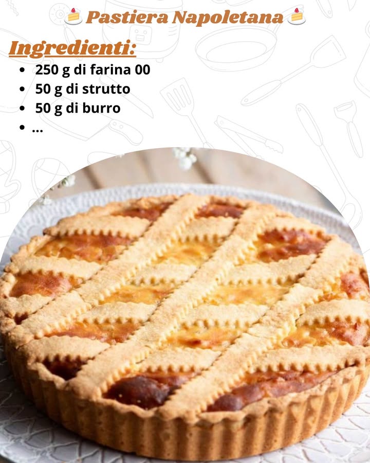Pastiera Napoletana 
Una delle torte più amate della tradizione napoletana, con il suo profumo irresistibile e il sapore autentico! 

 Ingredienti per una pastiera da 20 cm
Per la pasta frolla
 250 g di farina 00
 50 g di strutto
 50 g di burro