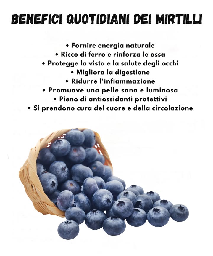 Benefici quotidiani dei mirtilli 

I mirtilli sono un alimento semplice da integrare nella dieta e ricco di sostanze utili al benessere. Ecco una versione riscritta, chiara e mobile-friendly dei loro principali benefici:

 Offrono energia naturale grazie ai nutrienti presenti
 Contribuiscono allapporto di minerali utili a ossa e tessuti
 Sostengono la vista e la salute degli occhi
 Favoriscono una buona digestione
 Aiutano a modulare i processi infiammatori
 Promuovono una pelle più luminosa e curata
 Forniscono antiossidanti che proteggono le cellule
 Supportano cuore e circolazione

Un frutto piccolo ma ricco di valore, ideale per un consumo quotidiano.
