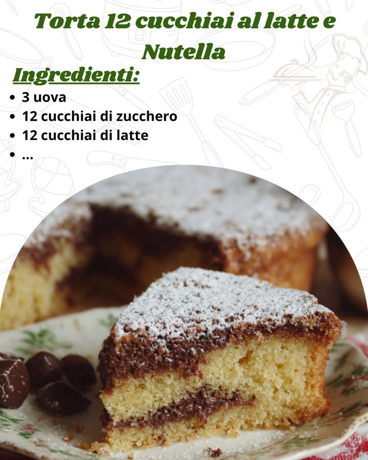 Torta 12 cucchiai al latte e Nutella: ricetta facile senza bilancia

Ingredienti per una tortiera da 24 cm

3 uova

12 cucchiai di zucchero

12 cucchiai di latte

12 cucchiai di olio di semi di girasole

12 cucchiai di farina 00

1 bustina di lievito per dolci

Nutella q.b.

zucchero a velo vanigliato facoltativo

Preparazione passo dopo passo
1. Montare le uova

In una ciotola capiente unisci le uova e lo zucchero. Lavora con le fruste elettriche per 2-3 minuti fino a ottenere un composto chiaro e spumoso.

2. Aggiungere i liquidi

Incorpora lolio e il latte continuando a mescolare, fino a rendere il tutto ben omogeneo.

3. Incorporare la farina

Setaccia la farina insieme al lievito e aggiungila poco alla volta allimpasto, mescolando con un cucchiaio o una spatola fino a eliminare eventuali grumi.

4. Versare nella tortiera

Rivesti uno stampo da 24 cm o rettangolare 20×30 cm con carta forno e versa limpasto.

5. Aggiungere la Nutella

Distribuisci sulla superficie cucchiaiate di Nutella, senza affondarle troppo. In cottura si scioglieranno creando un delizioso effetto variegato.

6. Cottura

Cuoci in forno statico preriscaldato a 180 C per 35-40 minuti. Verifica la cottura con la prova stecchino, evitando di inserirlo nelle zone con Nutella.

7. Rifinitura

Lascia raffreddare la torta nello stampo, poi completa con zucchero a velo vanigliato e servi a fette.