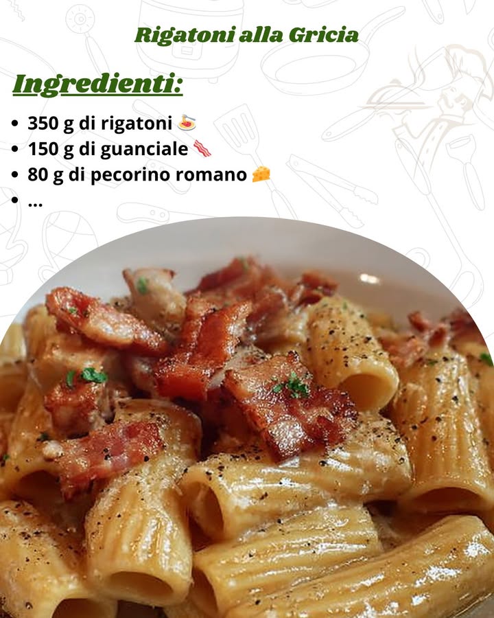 Rigatoni alla Gricia: Un Classico della Cucina Laziale 

Ingredienti per Rigatoni alla Gricia 燎
350 g di rigatoni 

150 g di guanciale 肋

80 g di pecorino romano 燎
.
.
.
.
.
https://consiglibrillanti.com/rigatoni-alla-gricia-la-regina-dei-primi-romani-/