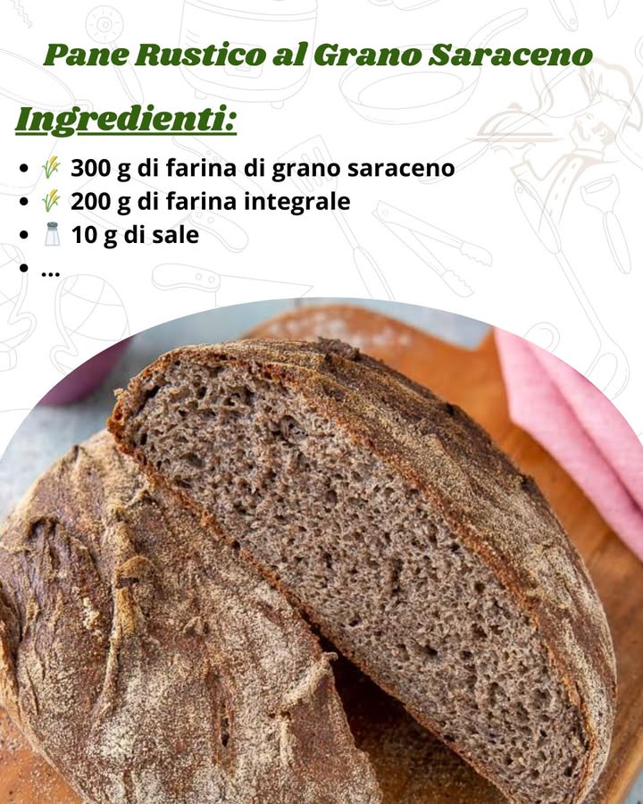 Pane Rustico al Grano Saraceno 

 Ingredienti per 1 stampo da plumcake  circa 8 fette
 300 g di farina di grano saraceno

 200 g di farina integrale

蓼 10 g di sale………….. RICETTA 
.
.
.
.
#PaneFattoInCasa #GranoSaraceno #RicettaRustica #CucinaNaturale #ColazioneSana #PaneIntegrale #SanoEGustoso #SenzaFarinaRaffinata