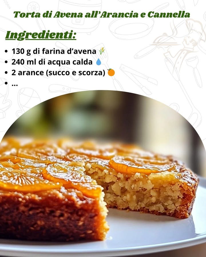 Torta di Avena allArancia e Cannella  Un Dolce Soffice, Leggero e Profumato

Ingredienti per una tortiera 20×20 cm
 130 g di farina davena
 240 ml di acqua calda
 2 arance succo e scorza
.
.
.
.
.
https://consiglibrillanti.com/torta-di-avena-allarancia-e-cannella-soffice-leggera-e-profumatissima/