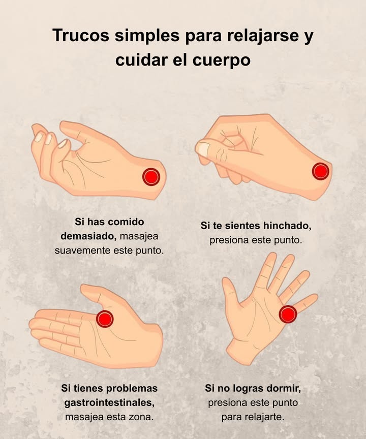 覆 Trucos sencillos para relajar el cuerpo 擄 Si has comido demasiado, masajea suavemente el punto del antebrazo. Si te sientes hinchado, presiona la zona cercana a la muñeca. Si tienes molestias digestivas, masajea la base de la palma. Si no consigues dormir, presiona el punto del dedo anular para calmarte. Pequeños gestos de acupresión que ayudan a equilibrar el cuerpo y aliviar tensiones.