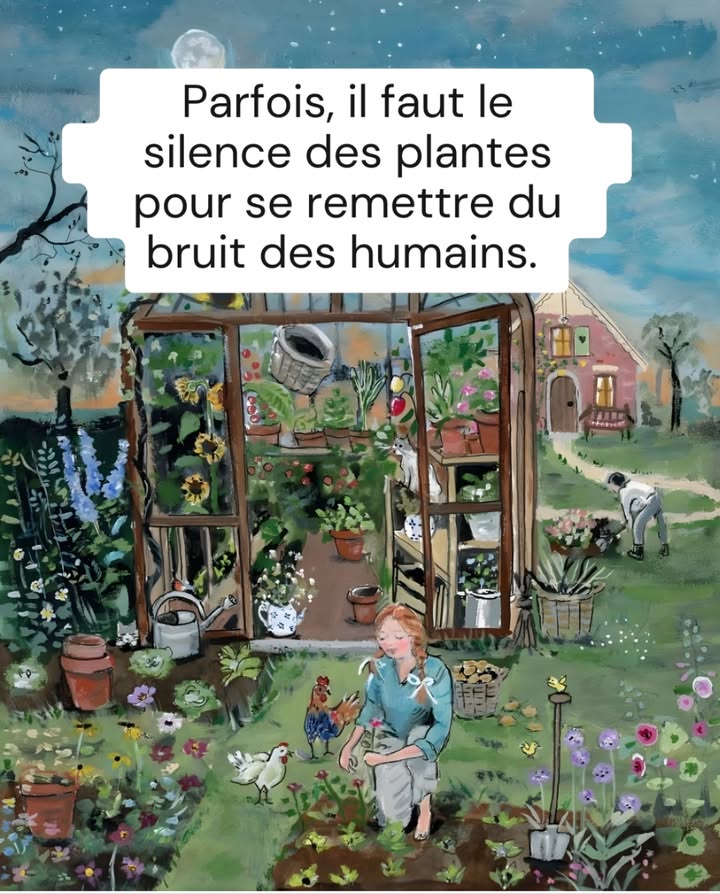 Être entouré de plantes apaise dune manière que les humains ne peuvent offrir.
Elles nattendent rien, nexigent rien, ne remplissent pas lair de bruit ou de bavardages.
Elles se contentent dexister  tranquillement, simplement, rappelant ce quest la paix véritable. 

Quand le monde devient trop bruyant et désordonné, il suffit dun moment dans le jardin, les mains dans la terre, pour retrouver le souffle et le calme.
Le silence nest pas vide  il est plein de sérénité.