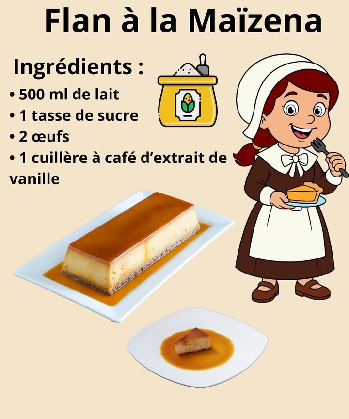 Pudding à la Maïzena 
Une douceur simple, légère et pleine de nostalgie, parfaite pour un dessert fait maison.
Ingrédients :
 500 ml de lait 拏
 1 tasse de sucre 
 2 œufs 讀
 1 cuillère à café dextrait de vanille 
 2 cuillères à soupe de fécule de maïs Maïzena 
Préparation :
1 Verse dans un mixeur le lait, le sucre, les œufs, la vanille et la Maïzena, puis mixe jusquà obtenir une texture bien lisse.
2 Prépare un caramel et nappe le fond dun moule à pudding.
3 Verse la préparation sur le caramel encore chaud.
4 Fais cuire au bain-marie dans un four à 180 C pendant environ 50 minutes, jusquà ce quil soit bien pris.
5 Laisse refroidir, puis mets au réfrigérateur au moins 3 heures avant de démouler et déguster.
#DessertMaison #recettefacile